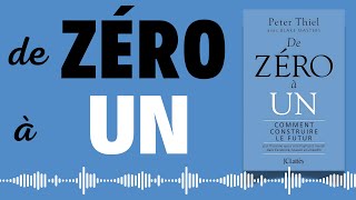 De Zéro à Un : Ce Que Personne Ne Vous Dit sur la Réussite | Livre audio rare 🎧