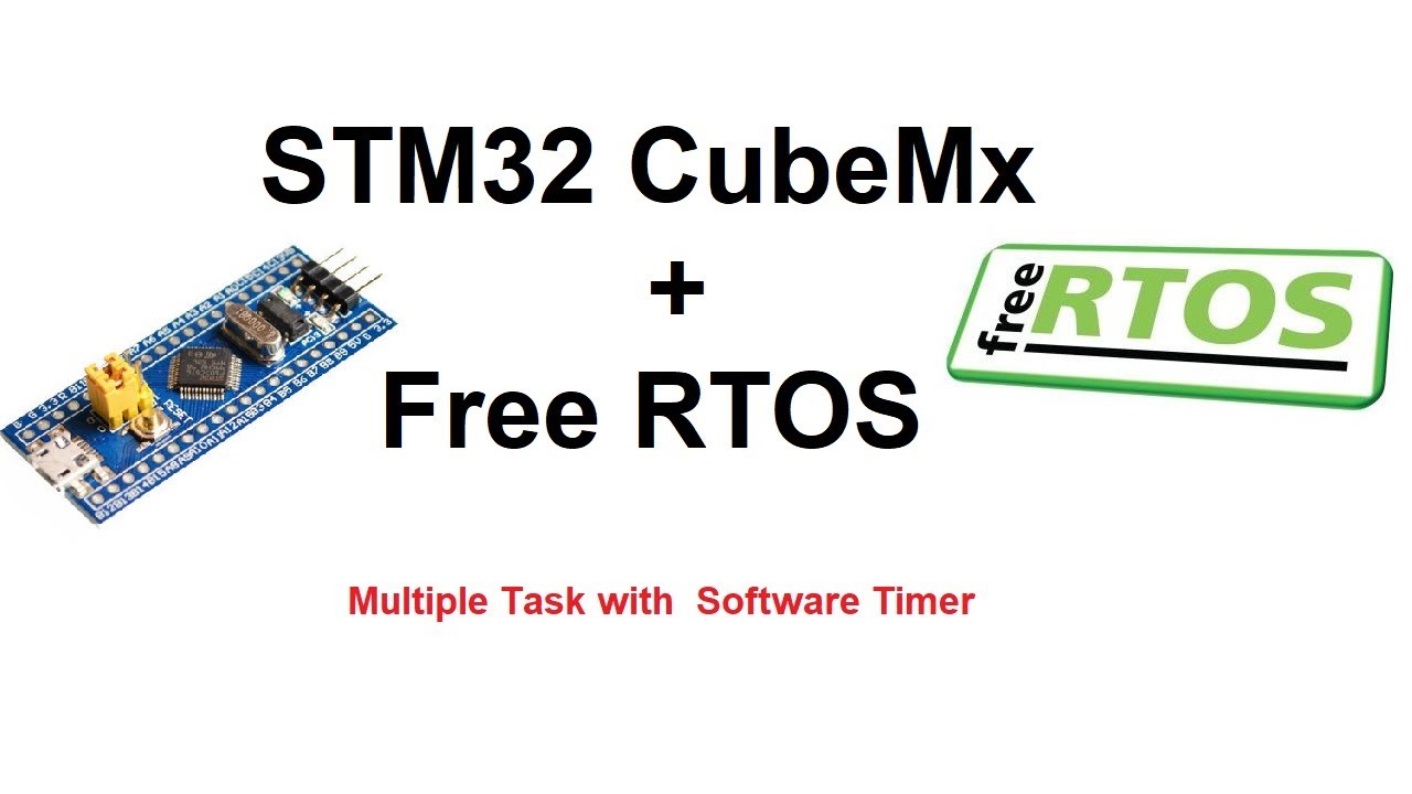 STM32 With FreeRTOS - Multiple Task And Software Timer In 17min # ...