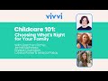 Childcare 101: Choosing what is best for your family