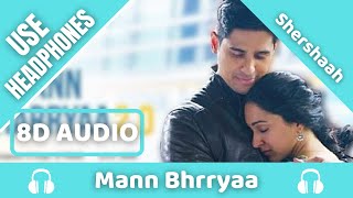 Mann Bharryaa 2.0 (8D AUDIO) | Shershaah | Sidharth - Kiara | B Praak | Jaani | 8D Acoustica