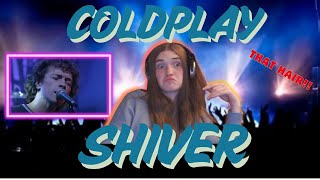 That Hair Has Puff | Coldplay | Shiver | Solo Lulu Reaction