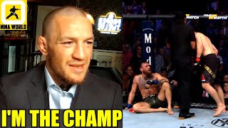 I'm the champion because the post fight ceremony never took place as Khabib fled the cage-McGregor