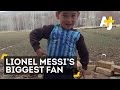 Lionel Messi's Biggest Fan Is In Afghanistan