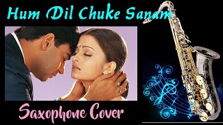 #640: Hum Dil Chuke Sanam (Title Song) - Saxophone Cover by Suhel Saxophonist