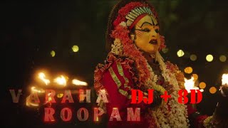 VARAHA ROOPAM | KANTARA  | DJ+8D | USE HEADPHONES