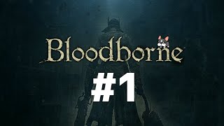 【 Bloodborne/PS4版】＃1　きっと難しいんだろうなぁ。【ブラッドボーン】