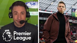 Chelsea initiate contact with Julian Nagelsmann, Mauricio Pochettino | Premier League | NBC Sports