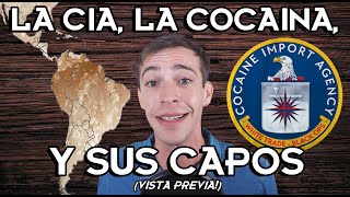 LA COCAÍNA, LA CIA, Y SUS CAPOS: Como EEUU dirige el narcotráfico de Latinoamérica (Partes I & II)