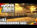 7 Days to Die Let's Play EP63 - Underground Bunker Forges - 7D2D Gameplay- Alpha 14 (S3)