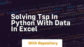 Solving tsp in python with data in excel