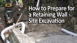 How to Prepare for a Retaining Wall - Site Excavation