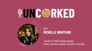 Uncorked with  Michelle Bouffard