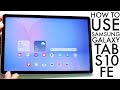 How To Use Your Samsung Galaxy Tab S10 FE! (Complete Beginners Guide)