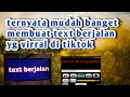 VIRRAL CARA MEMBUAT TEKS BERJALAN DI HP ANDROID