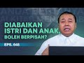 ISTRI DAN ANAK SAYA SUDAH MENINGGALKAN SAYA, BOLEH BERCERAI? | ABAM (648) | Pdt. Dr. Erastus Sabdono