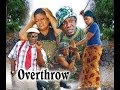 Overthrow 1 - Latest Nollywood Movies