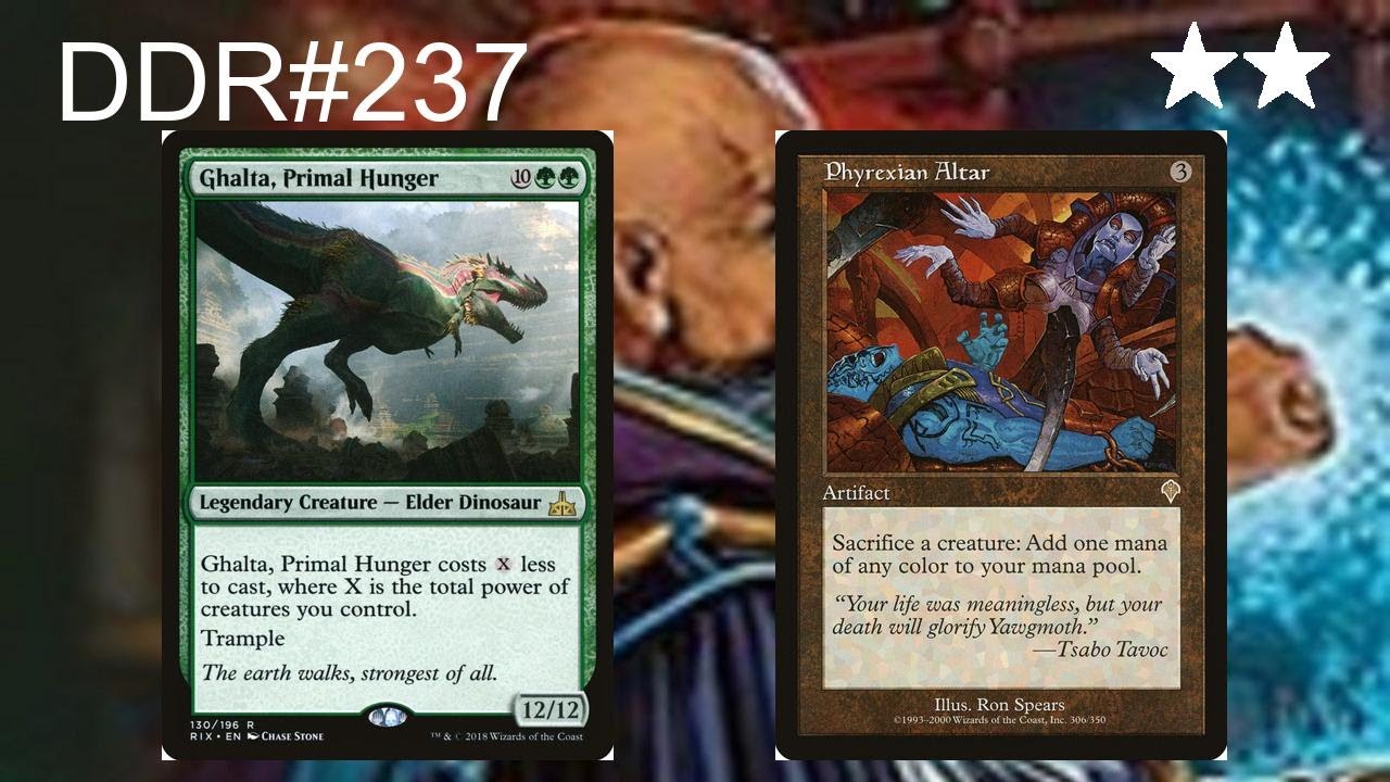 DDR#237 - Ghalta, Primal Hunger + Phyrexian Altar - YouTube