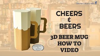 CHEERS & BEERS 3D BEER MUG TREAT BOX with Cricut Design Space