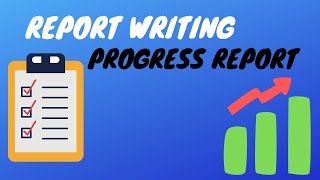 Progress Report| Progress Report Writing | How to Write Progress Report?| Learn Technical Document