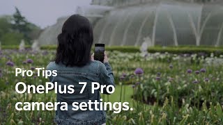 OnePlus Pro Tips - OnePlus 7 Pro camera settings