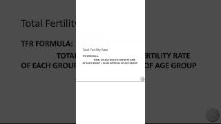 TOTAL FERTILITY RATE/FORMULA WITH EXPLANATION