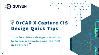 08.How to achieve design interaction between schematics and the PCB in Capture?