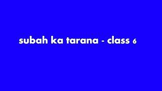 subah ka tarana - class 6 - questions