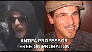 Antifa Professor Eric Clanton Gets 3 Years Probation, Felony Charges Dropped