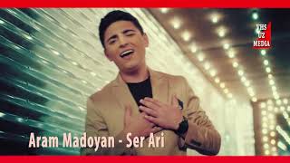 Aram Madoyan - Ser Ari