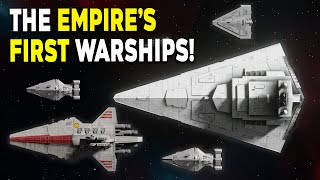 The FIRST Warships Of The Galactic Empire - Star Wars Starships