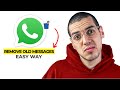How to Delete Old WhatsApp Messages for Everyone (After Time Limit)(2025)