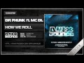 Dr Phunk ft. MC DL - How we Roll (Official HQ Preview)