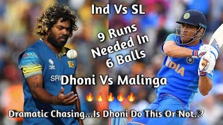 Dhoni Vs Malinga || 9 Runs Needed From 6 Balls || India Vs Srilanka Last Over Finish  ||