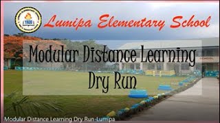 Modular Distance Learning Dry Run-Lumipa Elementary School