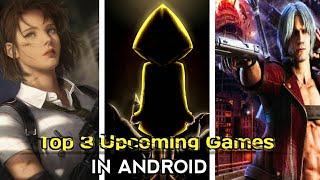 Top 3 Upcoming Games Come in 2023 | Top 3 Upcoming Games For Android | New Upcoming Game For Android