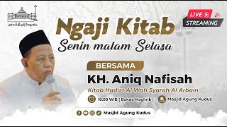 LIVE!! Ngaji Kitab Hadist Al Wafi Syarah Al Arbain | KH Aniq Nafisah | 3 Februari 2025