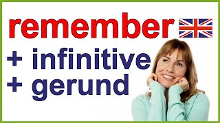 REMEMBER to do (infinitive) | REMEMBER doing (gerund)