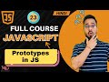 JavaScript Tutorial in Hindi #23 | Prototypes & Prototype Chain  (2025)