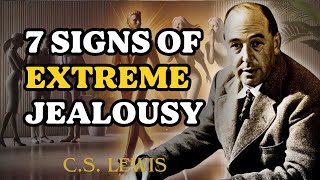 7 Signs Someone Is Extremely Jealous Of You | C.S. Lewis