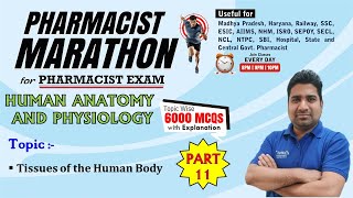 PHARMACIST EXAM MARATHON CLASS -11 | Human Anatomy and Ph.(476-525 Questions)| Tissues of human body