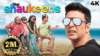 Akshay Kumar Superhit Comedy Full Movie 4K The Shaukeens 2014| Lisa Haydon, Anupam Kher, Annu Kapoor