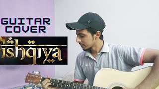 Ishqiya OST | MUHAMMAD SHAFIQUE | Asim Azhar | Guitar Cover