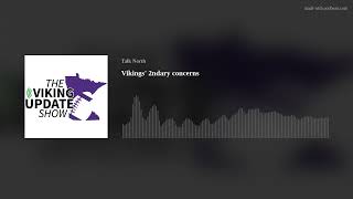 Viking Update Podcast - Vikings' 2ndary concerns