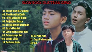 Best Gustrian Geno Album Slow Rock Terbaru