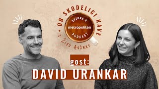 David Urankar: Nikoli se nisem imel za preveč samozavestnega. | PODKAST