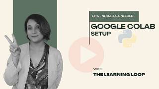 Introduction to Google Colab | Python Tutorial for Absolute Beginners (No Coding Experience Needed)