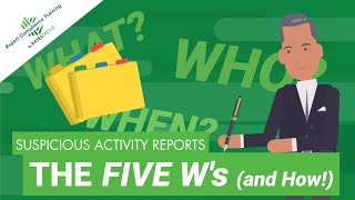 Suspicious Activity Reports - The Five W's (and How!)