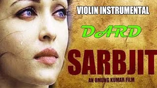 Dard Video Song | SARBJIT | (Violin) Instrumental By NANDU HONAP