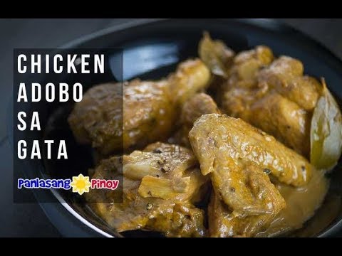 Chicken Adobo sa Gata - Panlasang Pinoy Chicken Adobo sa Gata - Panlasang Pinoy