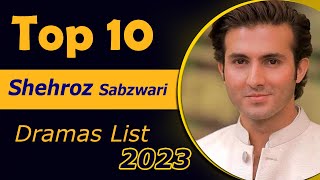 Top 10 Dramas of Shehroz Sabzwari | best series | Shahroz Sabzwari dramas list | tv dramas